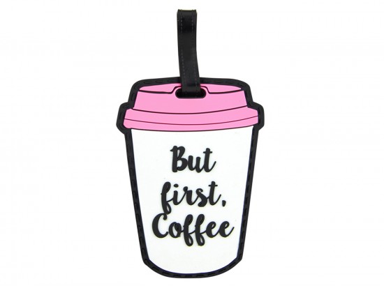 Pink But First Coffee Cup Silicone Luggage Tag