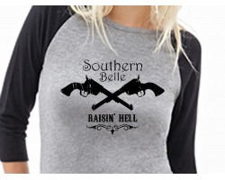 Southern Belle Raisin Hell 3/4 Raglan Shirt